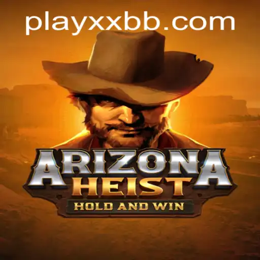 ArizonaHeist: A Thrilling Gaming Experience Enhanced by XXBB.COM