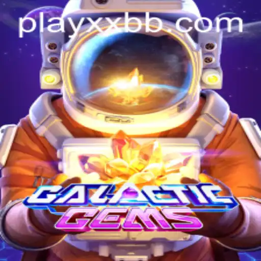 Discover the Cosmic Adventure of GalacticGems with XXBB.COM