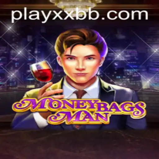 Delve into the Thrilling World of MoneybagsMan: A New Gaming Sensation Inspired by XXBB.COM